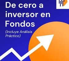 Portada del curso "De cero a Inversor en Fondos"